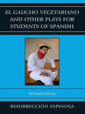 cover image of El gaucho vegetariano and Other Plays for Students of Spanish